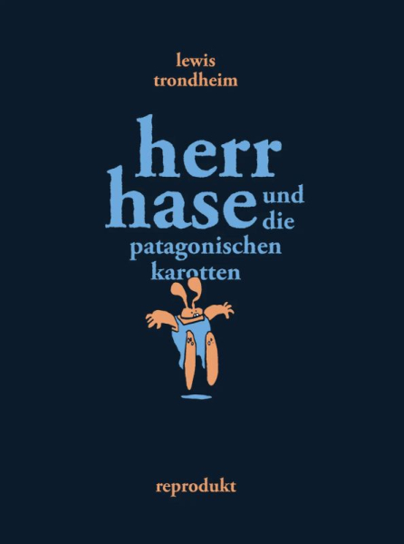Herr Hase und die patagonischen Karotten